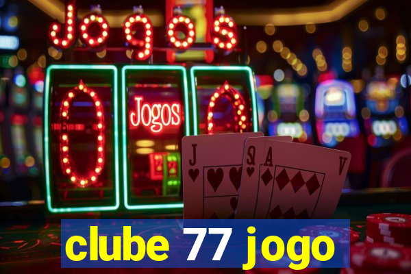 clube 77 jogo